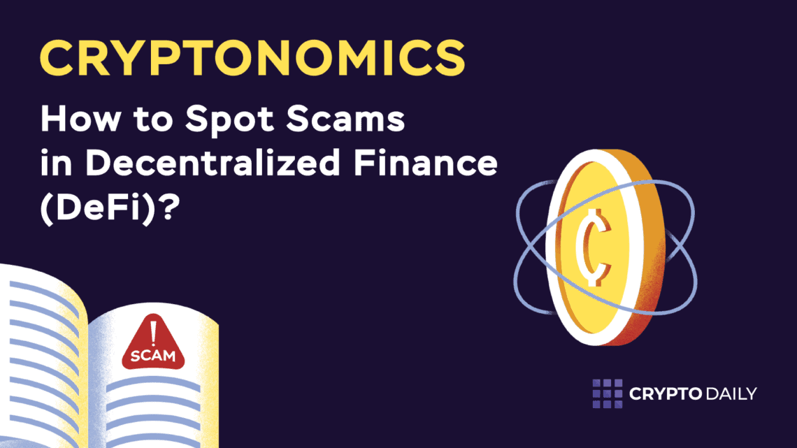 How To Spot Scams In Decentralized Finance (Defi)