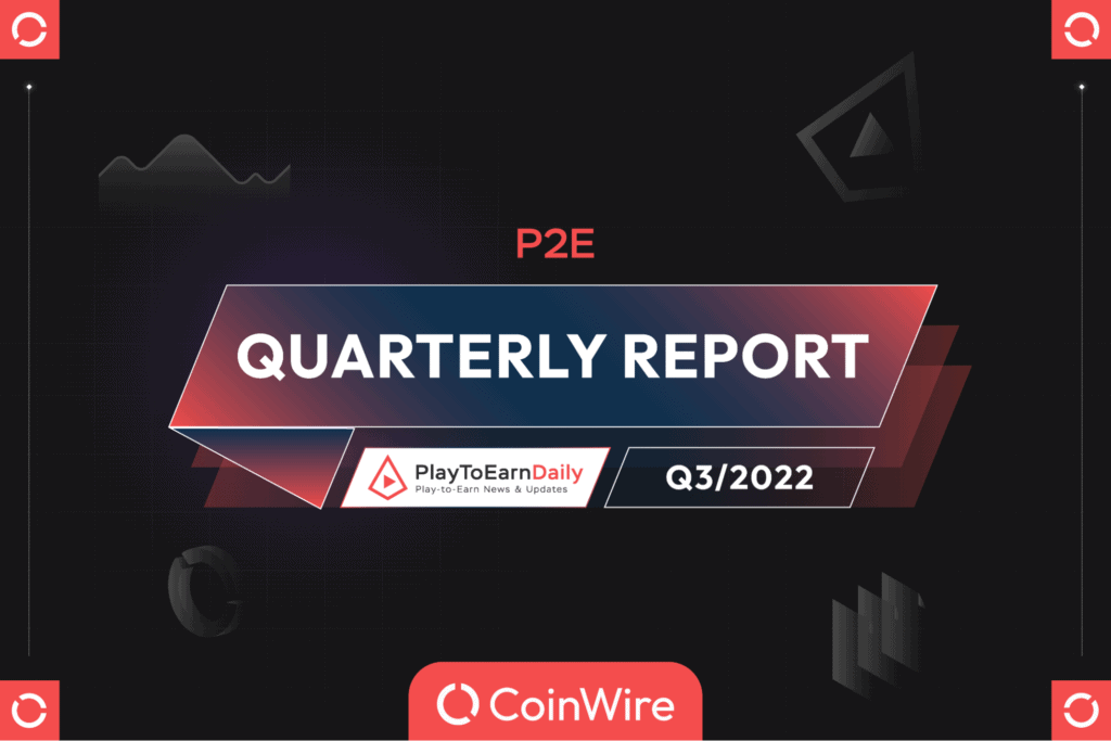 Play To Earn Q3 2022 Quarterly Report