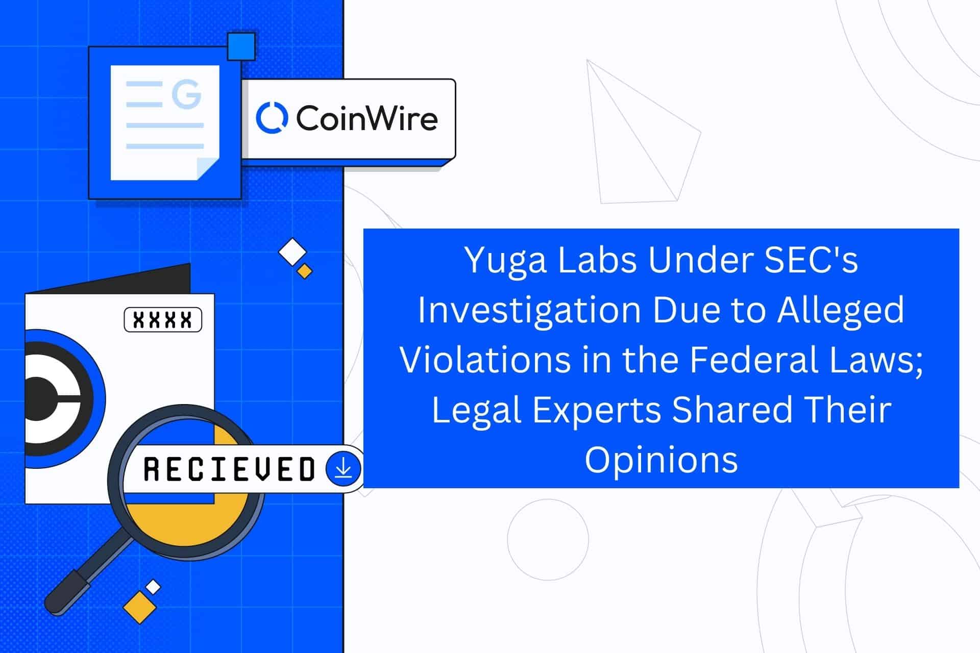 Yuga Labs Under Sec'S Investigation Due To Alleged Violations In The Federal Laws; Legal Experts Shared Their Opinions