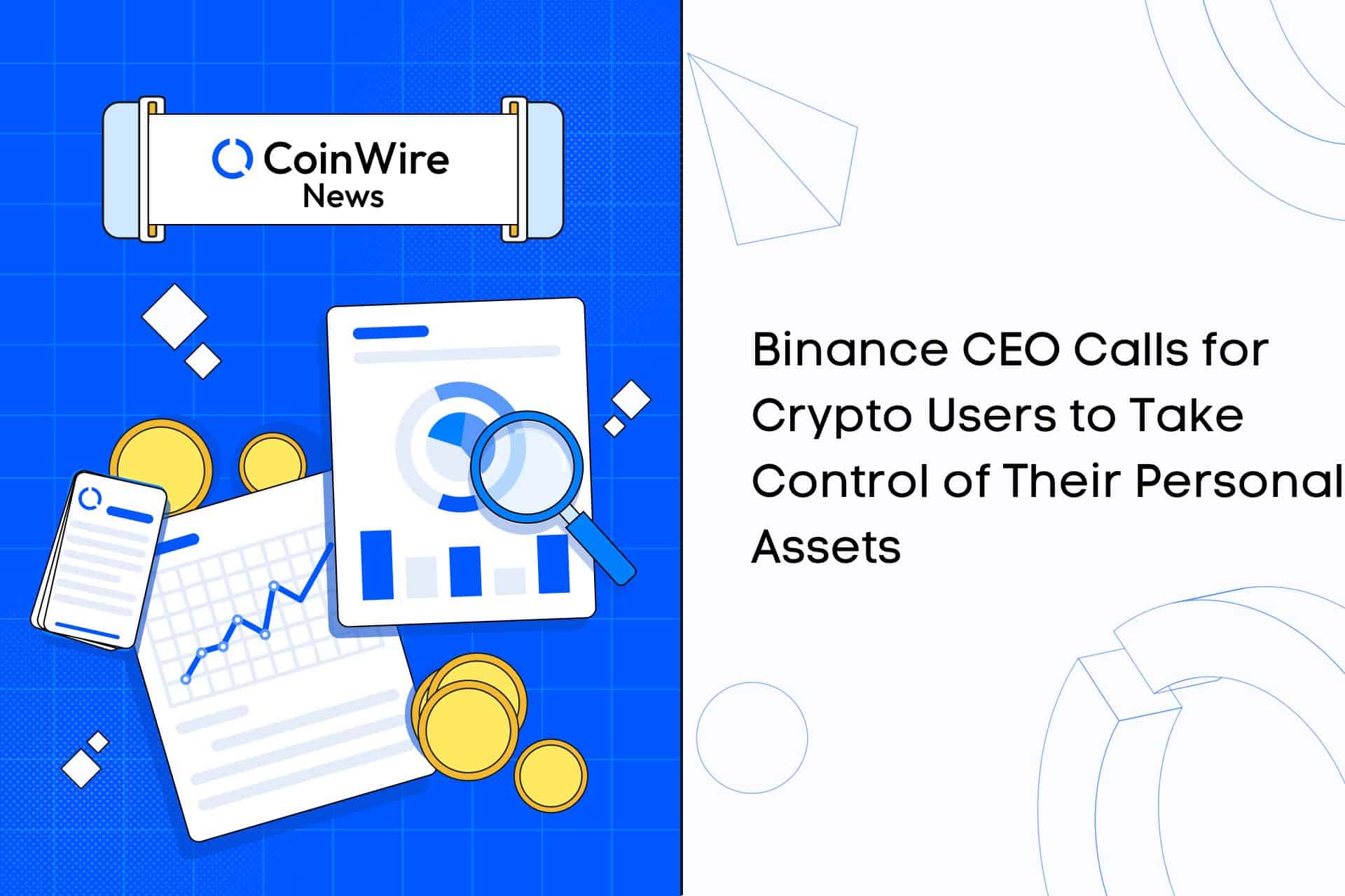Binance Ceo Calls For Crypto Users To Take Control Of Their Personal Assets