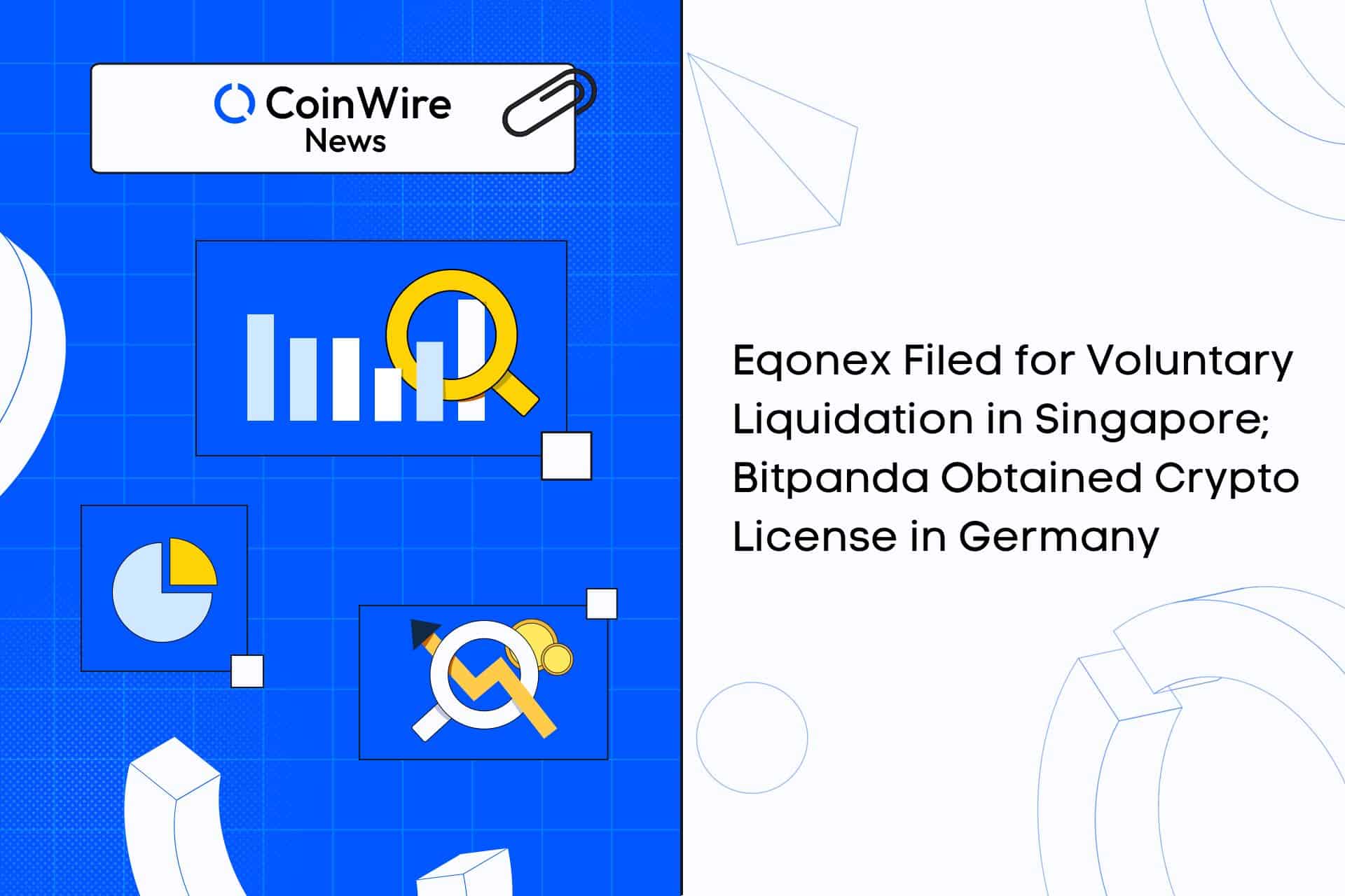 Qonex To Follow Diginex In Voluntary Liquidation In Singapore; Bitpanda Obtained Crypto License In Germany