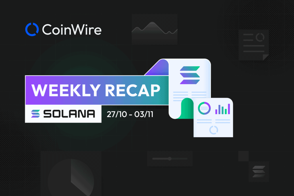 Solana Weekly Recap Week 44
