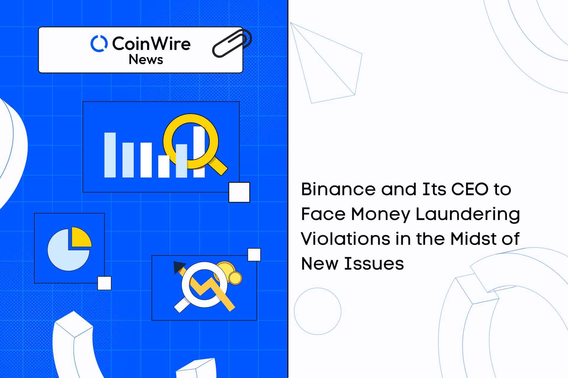 Binance And Its Ceo To Face Money Laundering Violations In The Midst Of 'Abnormal' Altcoin Trading On The Platform