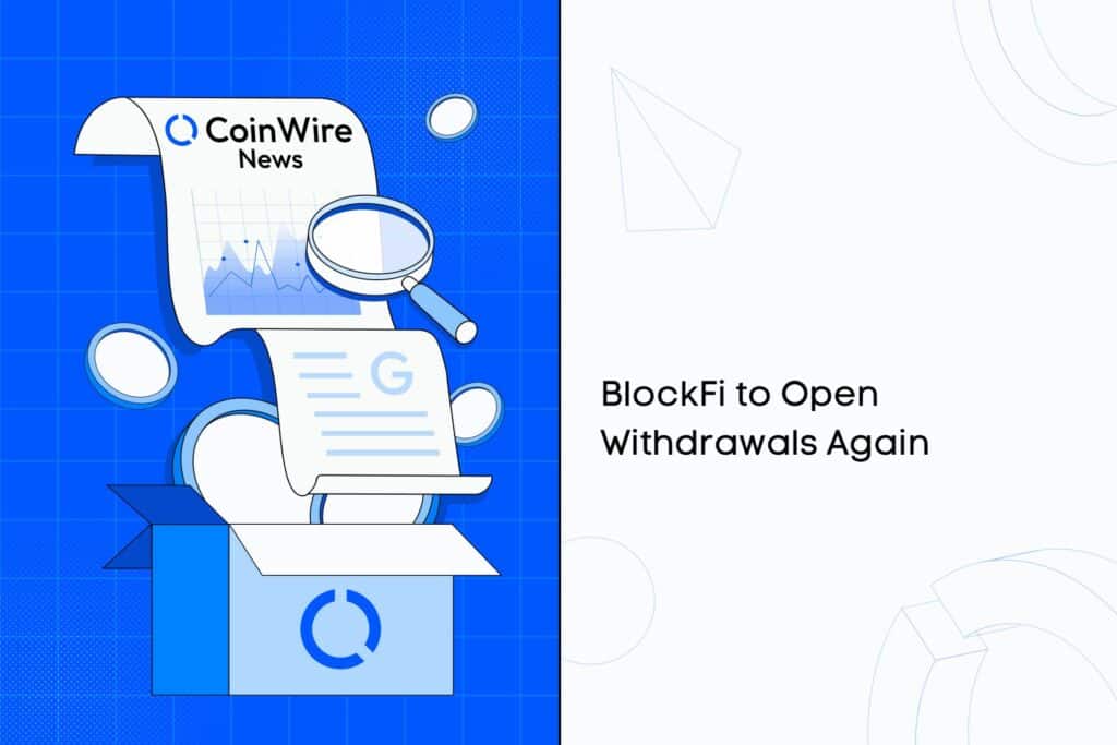 Blockfi To Open Withdrawals Again