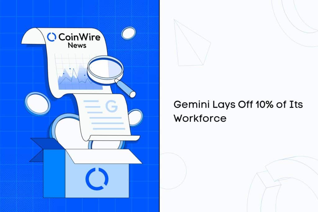 Gemini Lays Off 10% Of Its Workforce