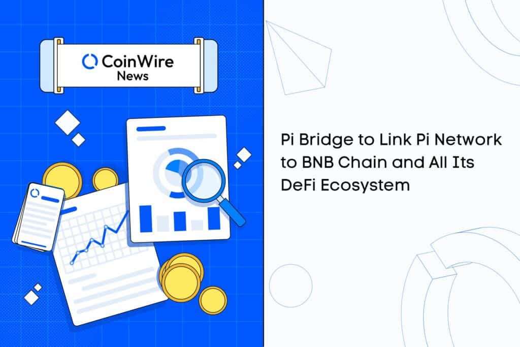 Pi Bridge To Link Pi Network To Bnb Chain And All Its Defi Ecosystem