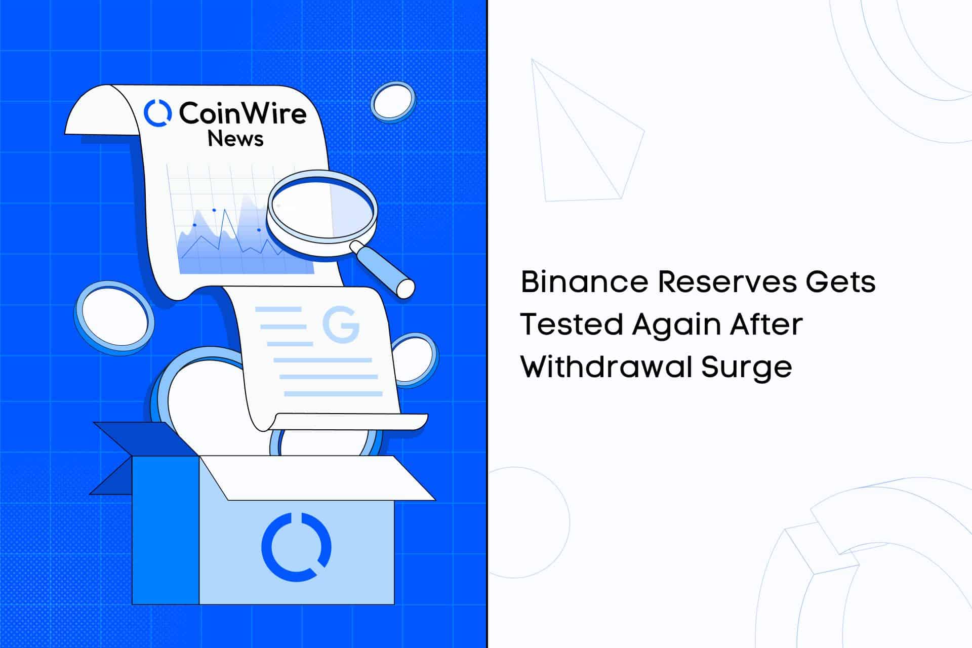 Binance Reserves Gets Tested Again After Withdrawal Surge