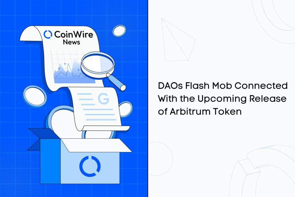 Daos Flash Mob Connected With The Upcoming Release Of Arbitrum Token
