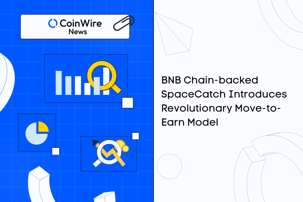 Bnb Chain-Backed Spacecatch Introduces Revolutionary Move-To-Earn Model
