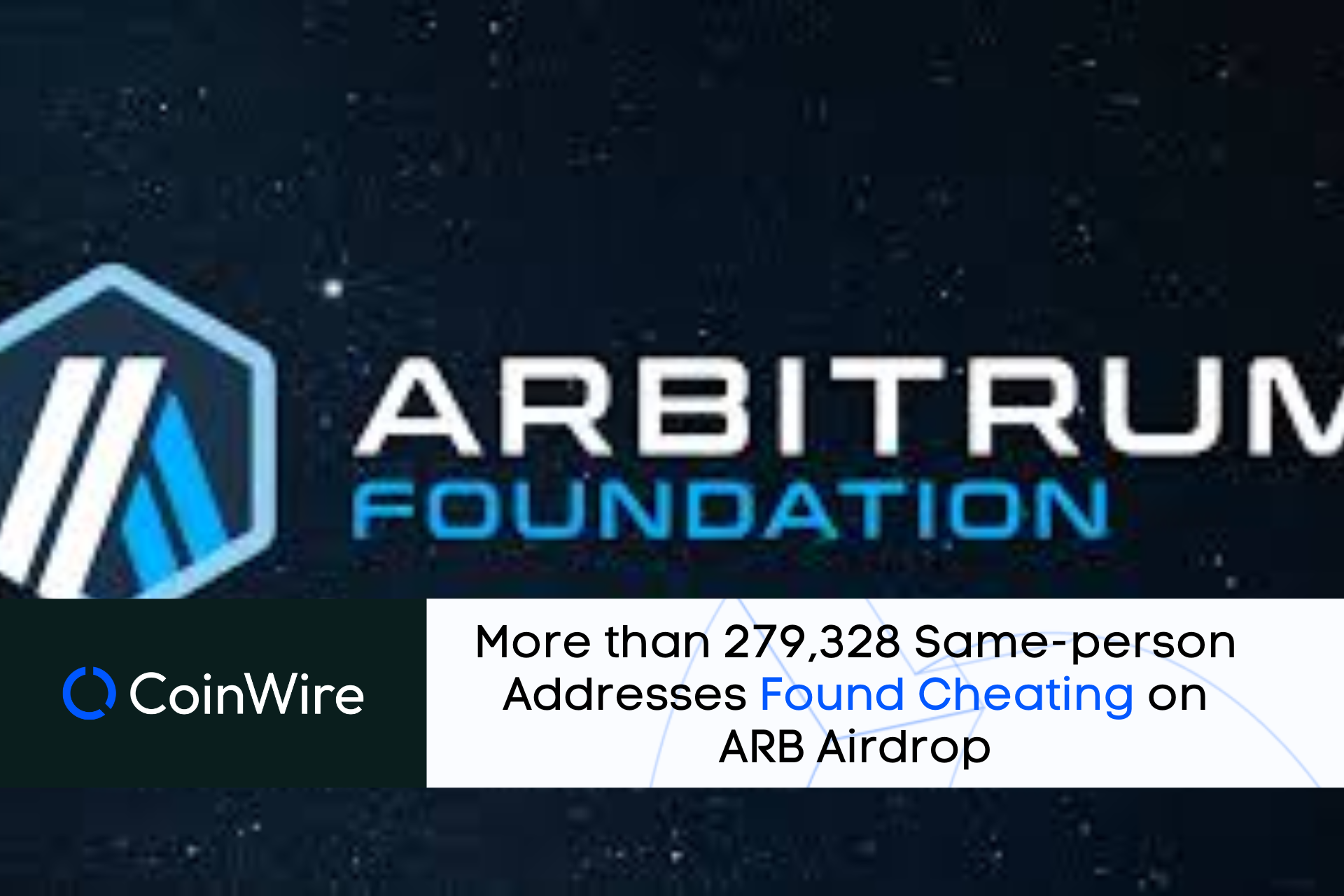 More Than 279,328 Same-Person Addresses Found Cheating On Arb Airdrop