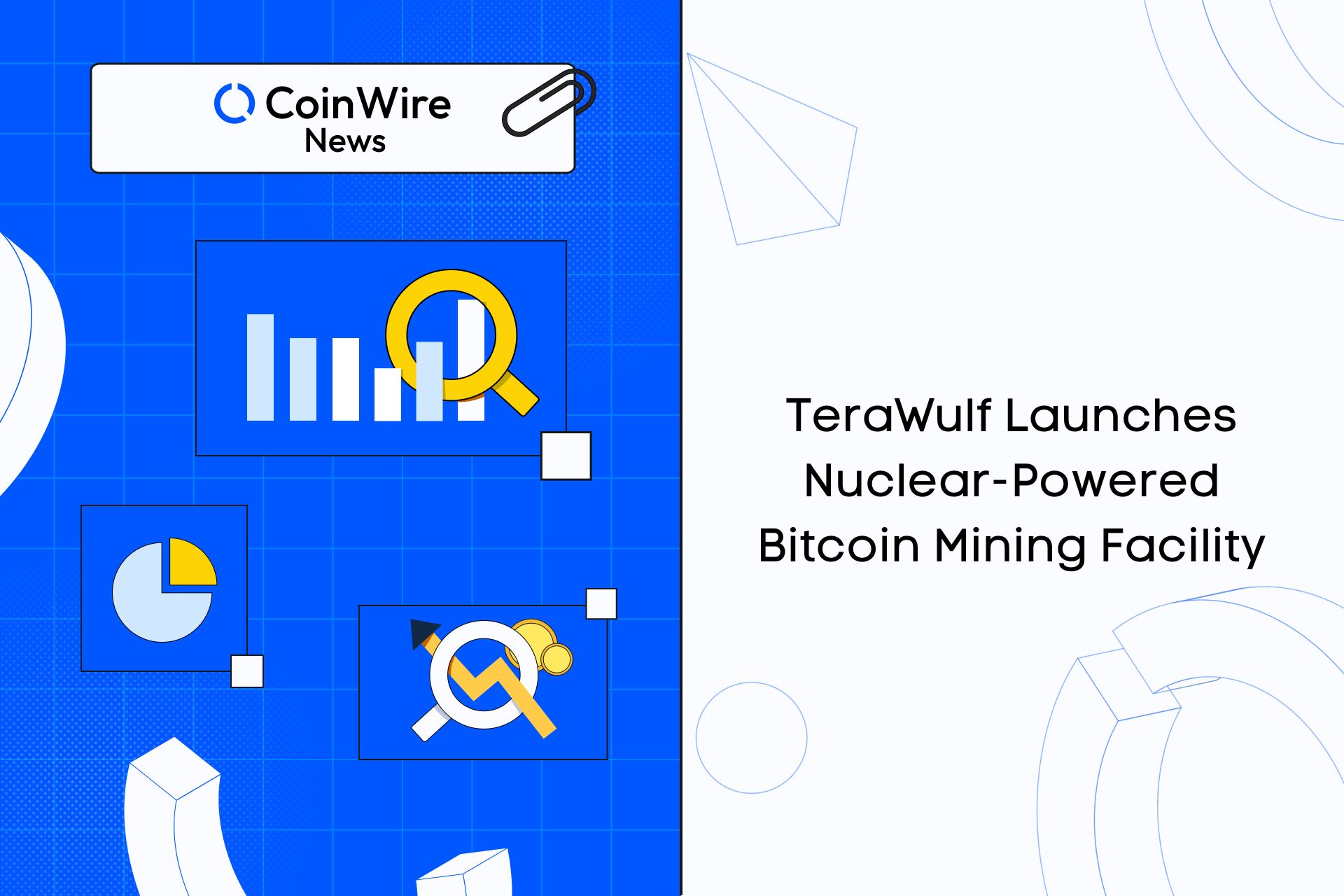 Terawulf Launches Nuclear-Powered Bitcoin Mining Facility