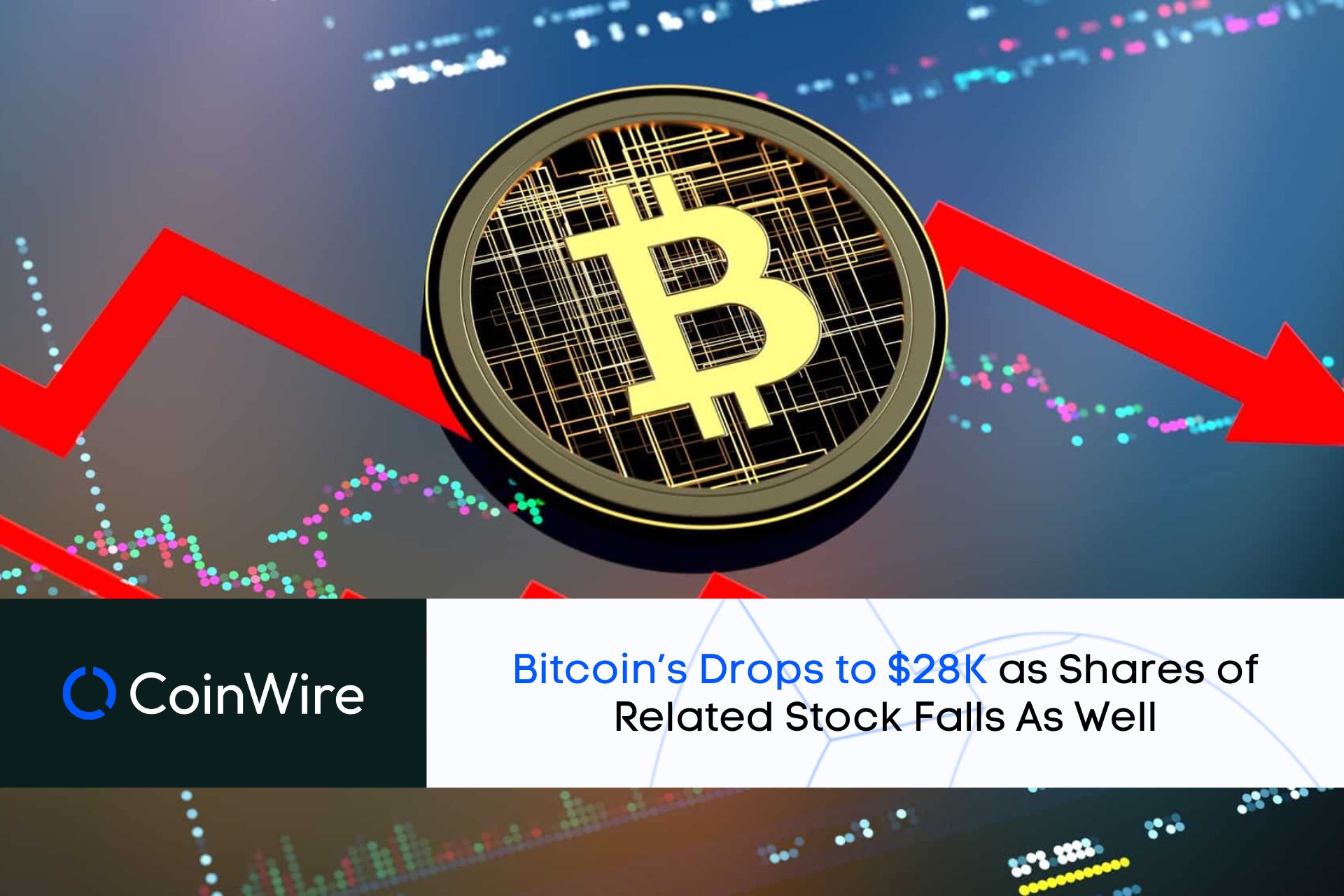 Bitcoin’s Drops To $28K As Shares Of Related Stock Falls As Well