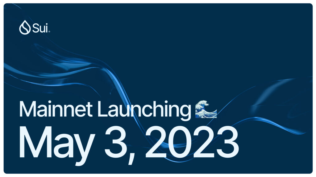 Sui Mainnet Is Here! Its Official Launch Is On 3 May