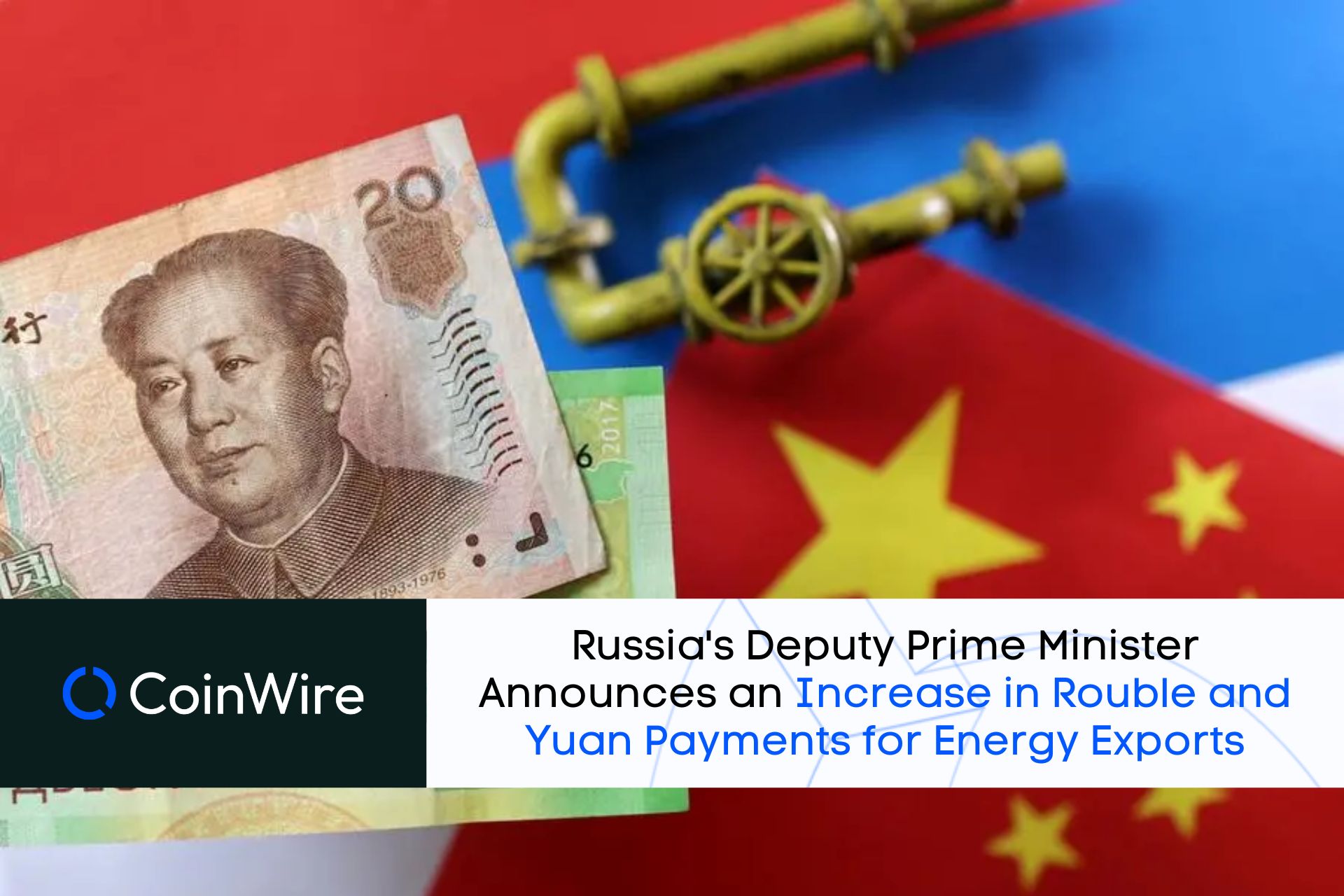 Russia Announces An Increase In Rouble And Yuan Payments For Energy Exports