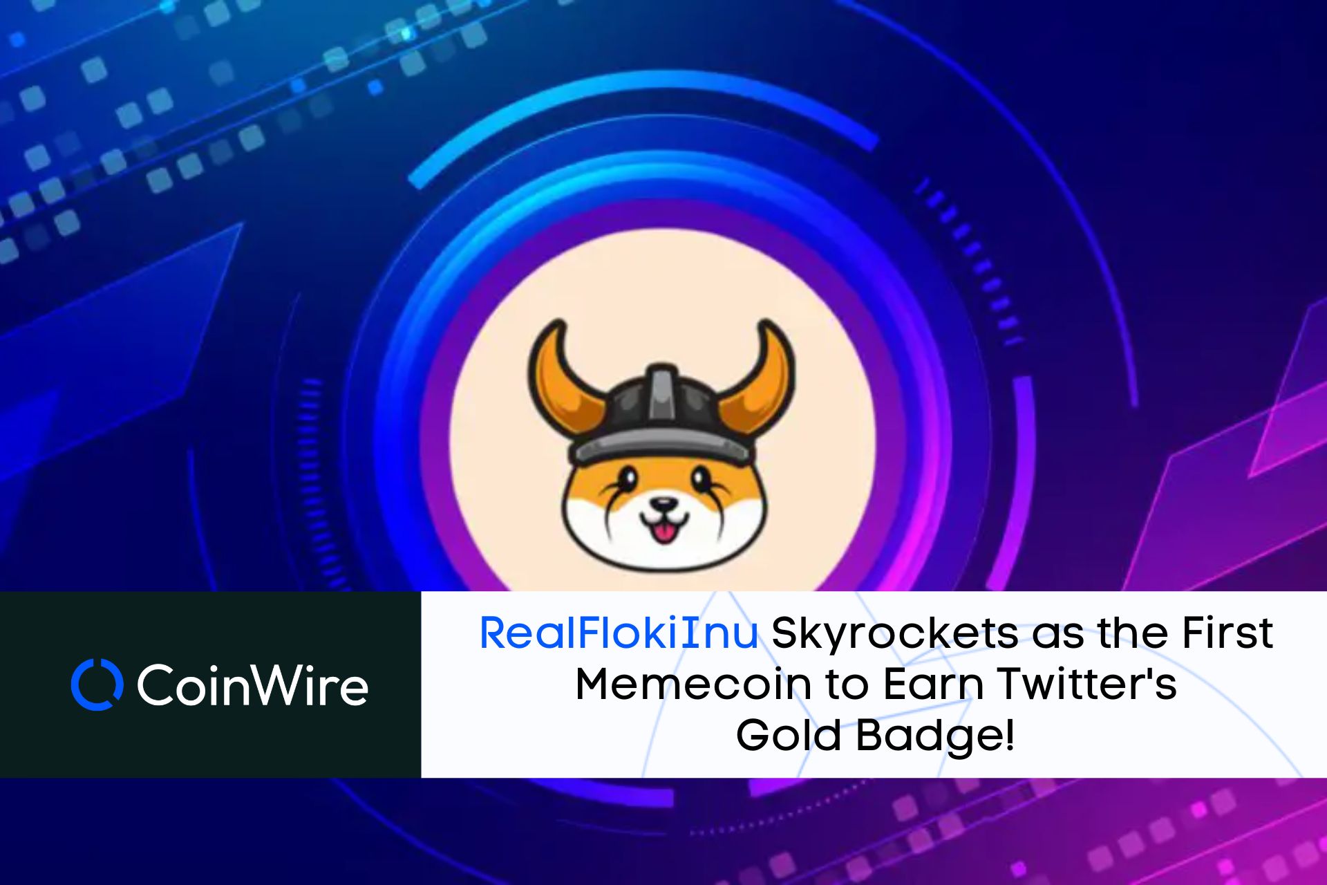 Realflokiinu Skyrockets As The First Memecoin To Earn Twitter'S Golden Badge!
