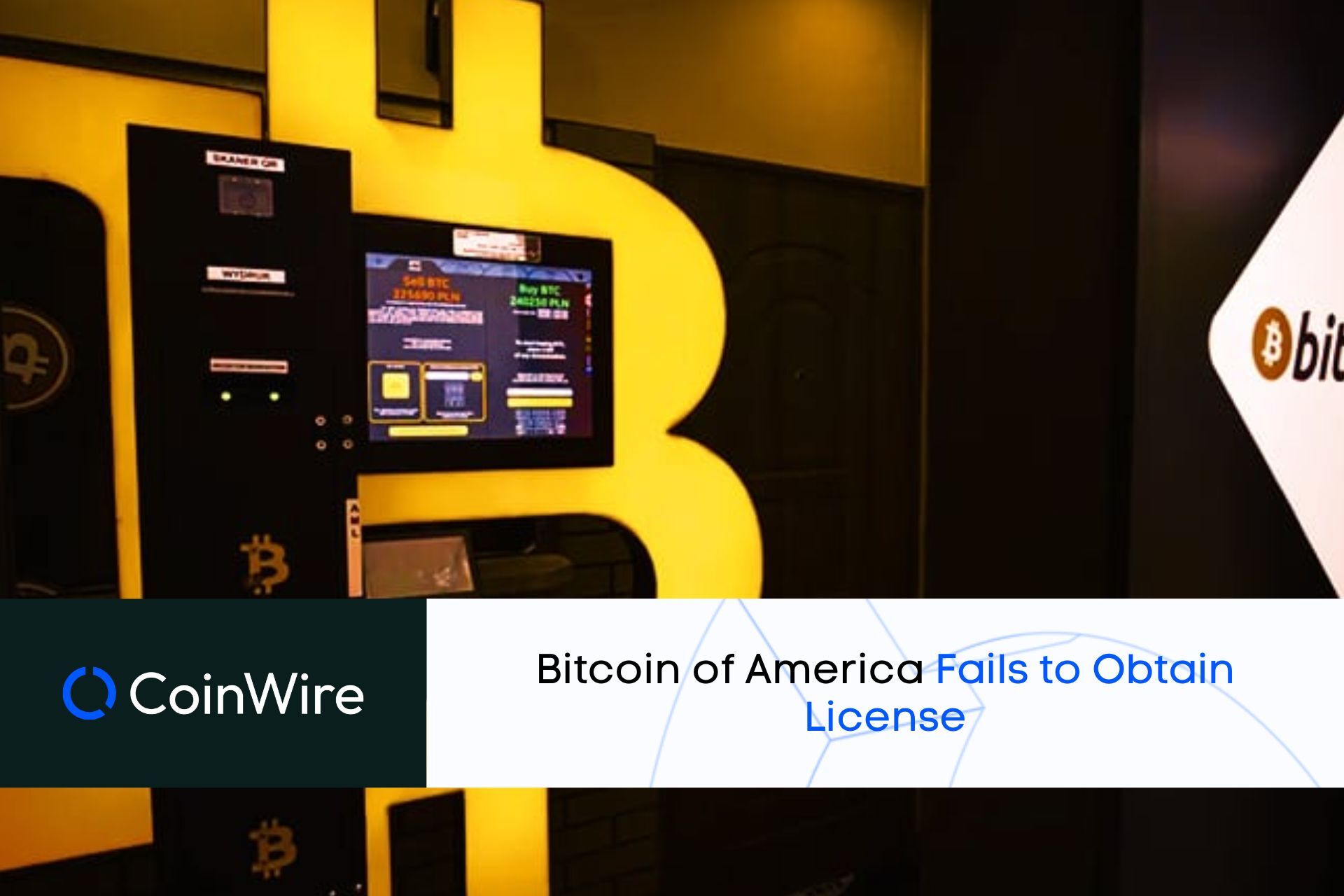 Bitcoin Of America Fails To Obtain License