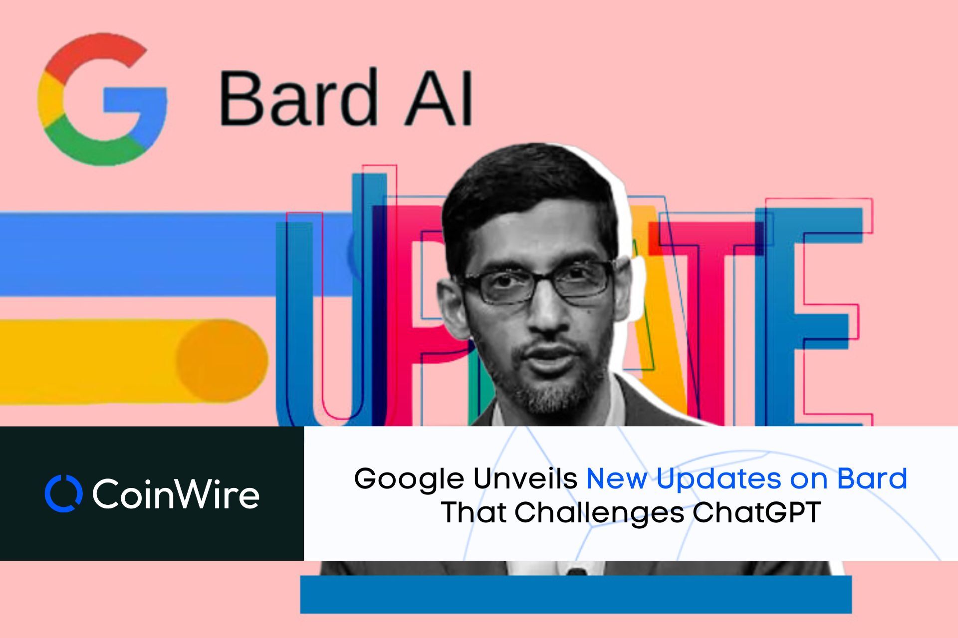 Google Unveils New Updates On Bard That Challenges Chatgpt