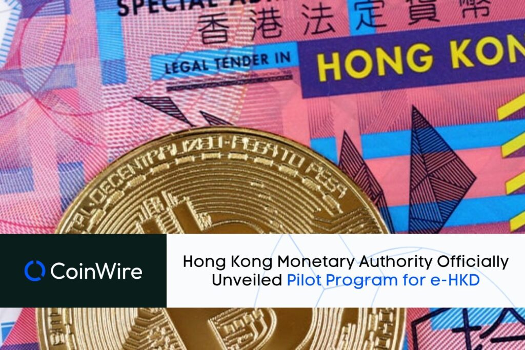 Hong Kong Monetary Authority Officially Unveiled Pilot Program For E-Hkd