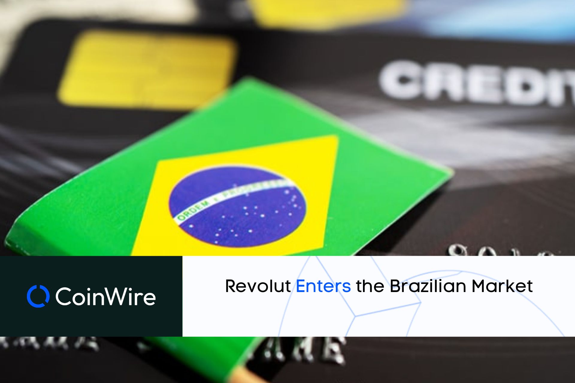 Revolut Enters The Brazilian Market