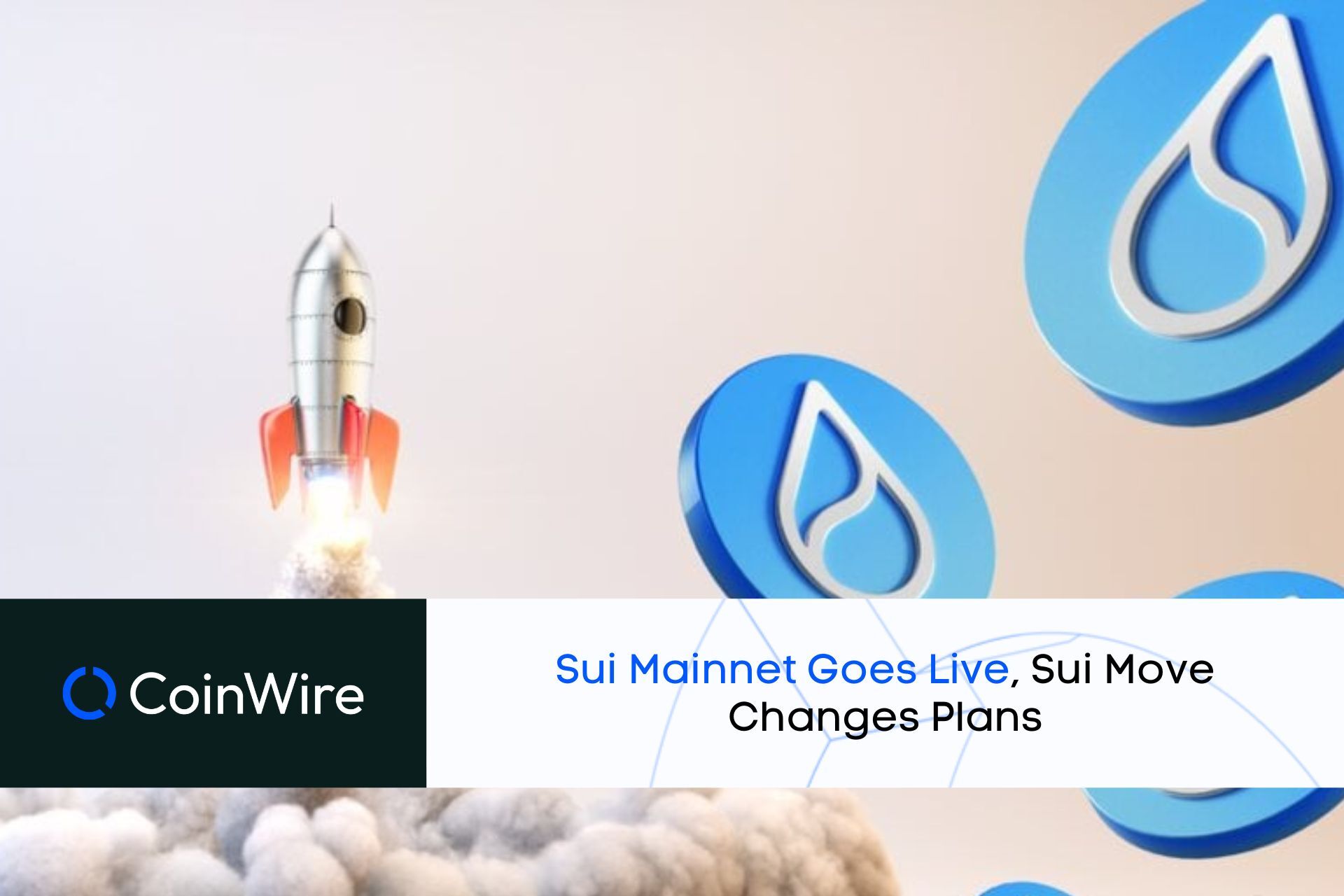 Sui Mainnet Goes Live, Sui Move Changes Plans