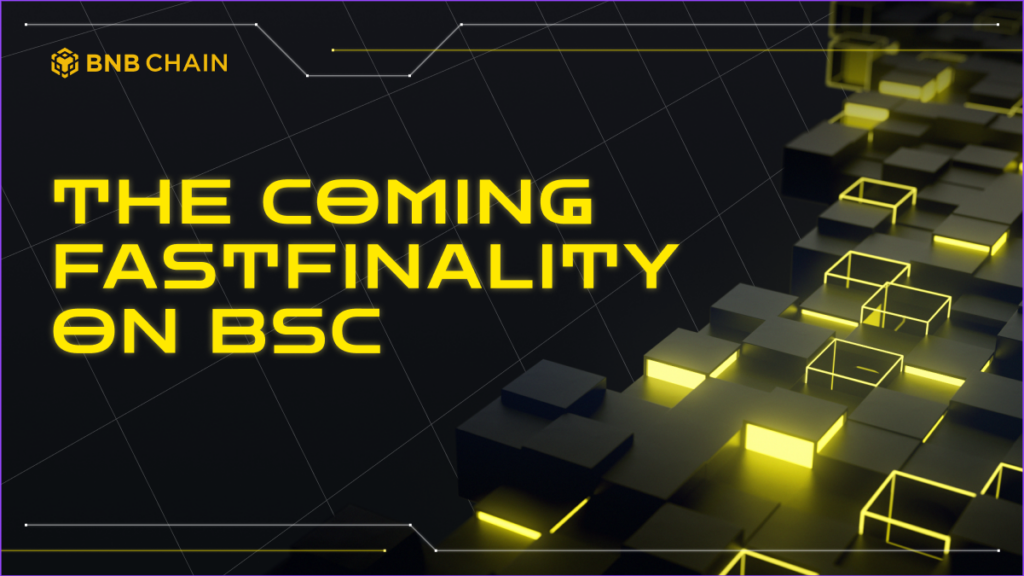 Unveiling Fastfinality - Revolutionizing The Bsc Network