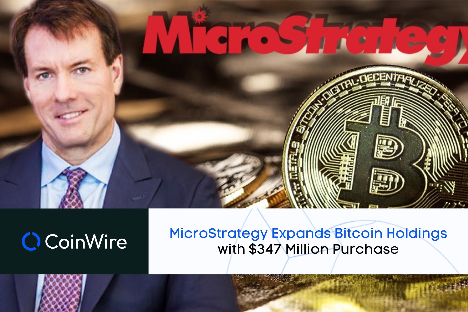 Microstrategy Expands Bitcoin Holdings With $347 Million Purchase