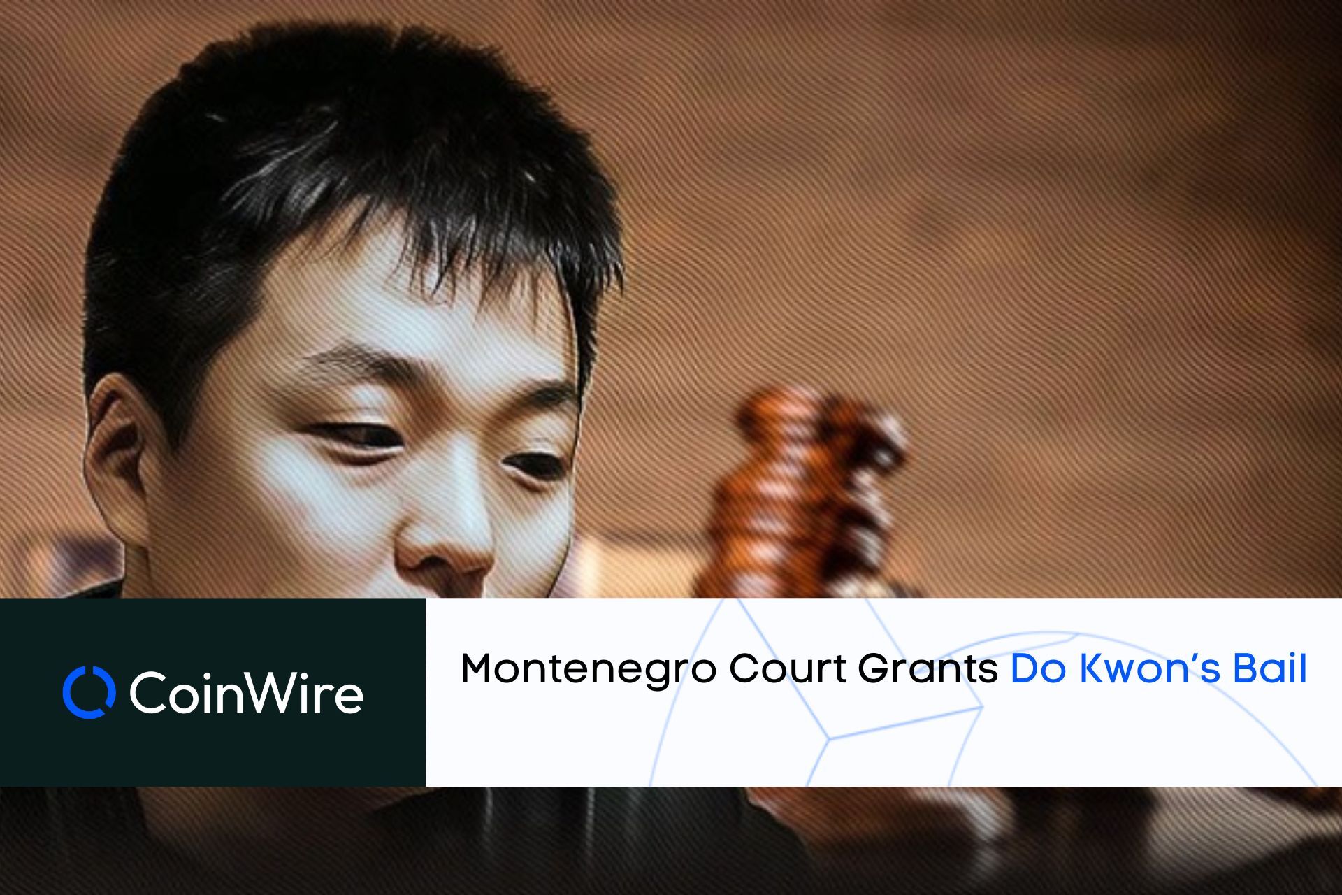 Montenegro Court Grants Do Kwon’s Bail