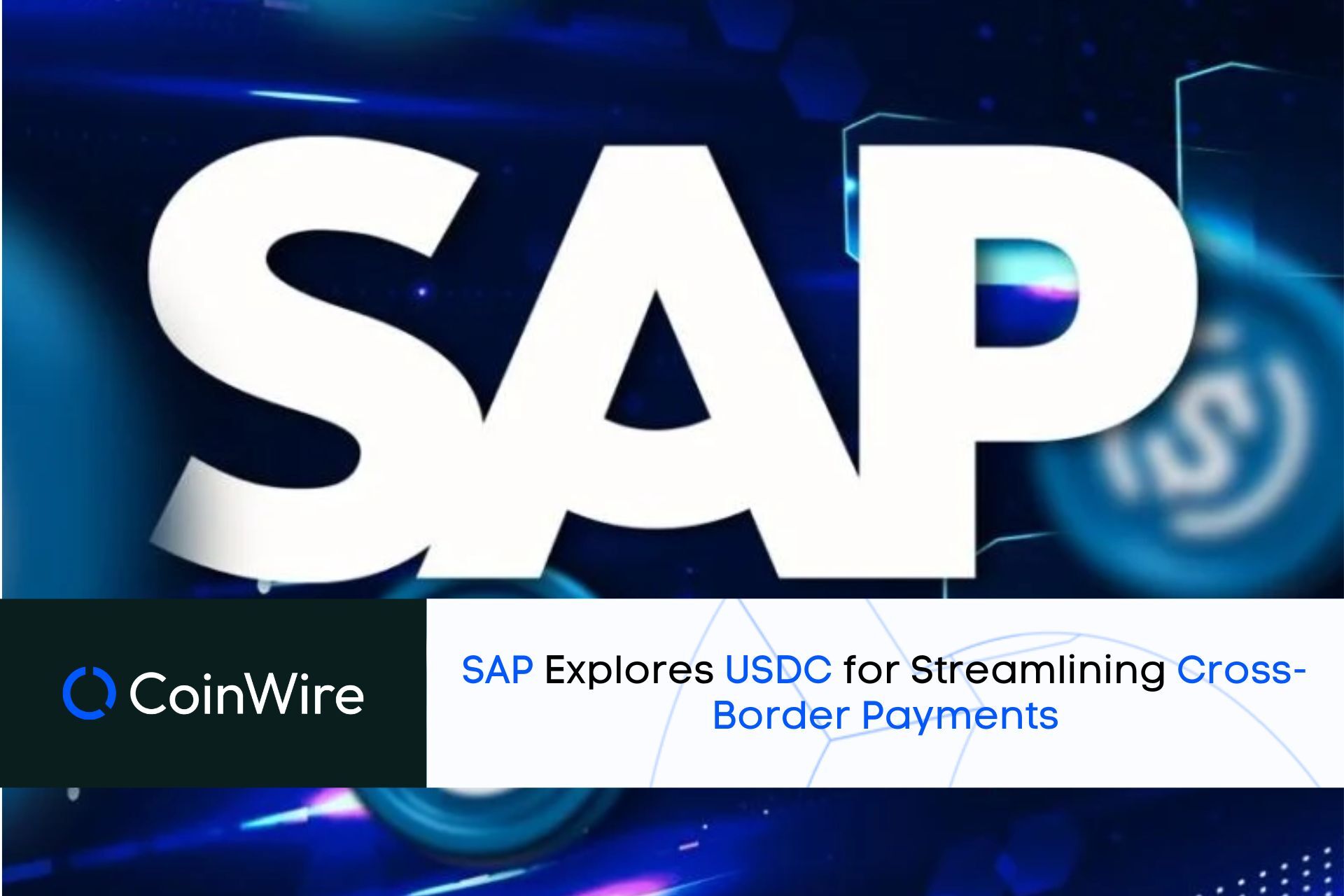 Sap Explores Usdc For Streamlining Cross-Border Payments