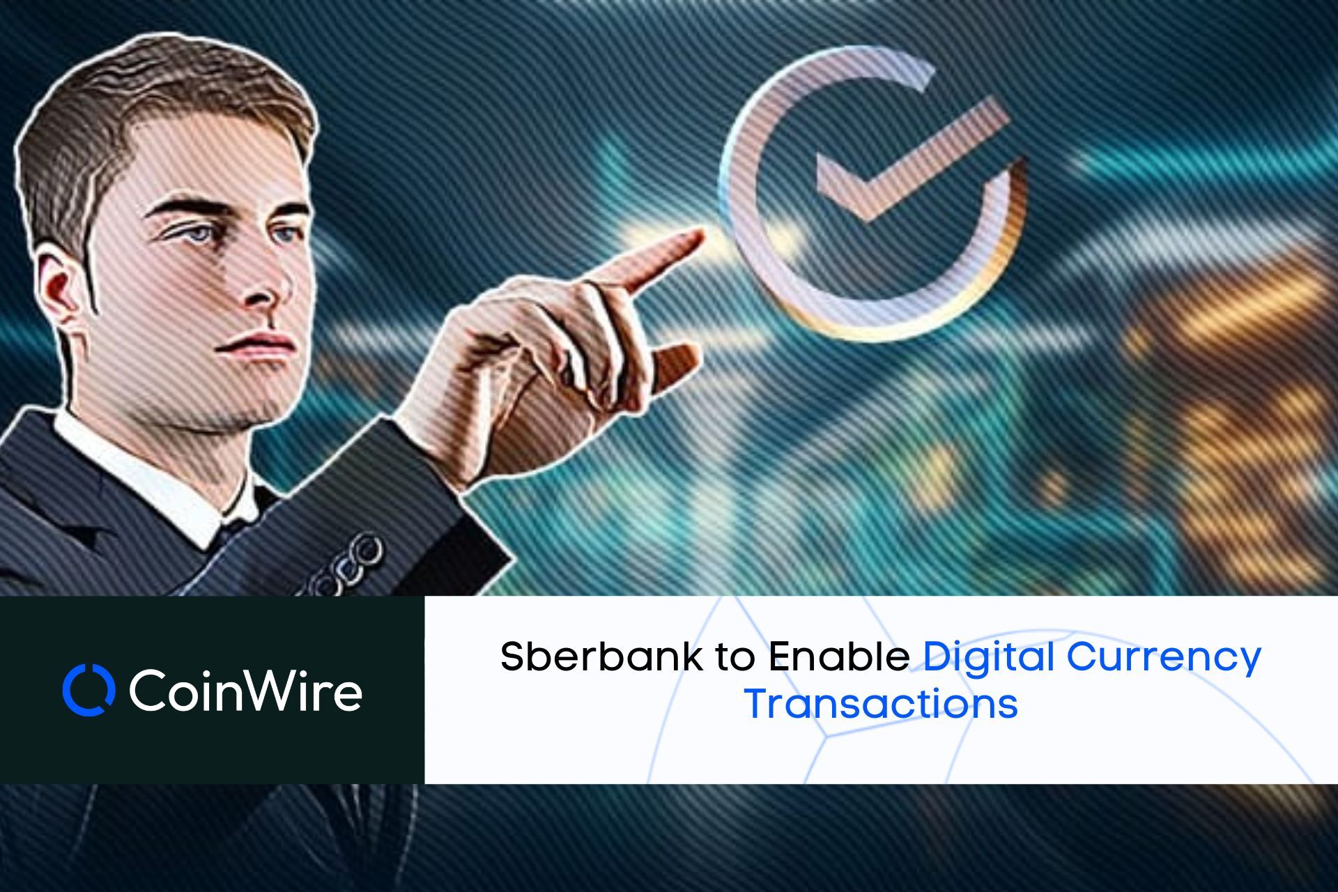 Sberbank To Enable Digital Currency Transactions