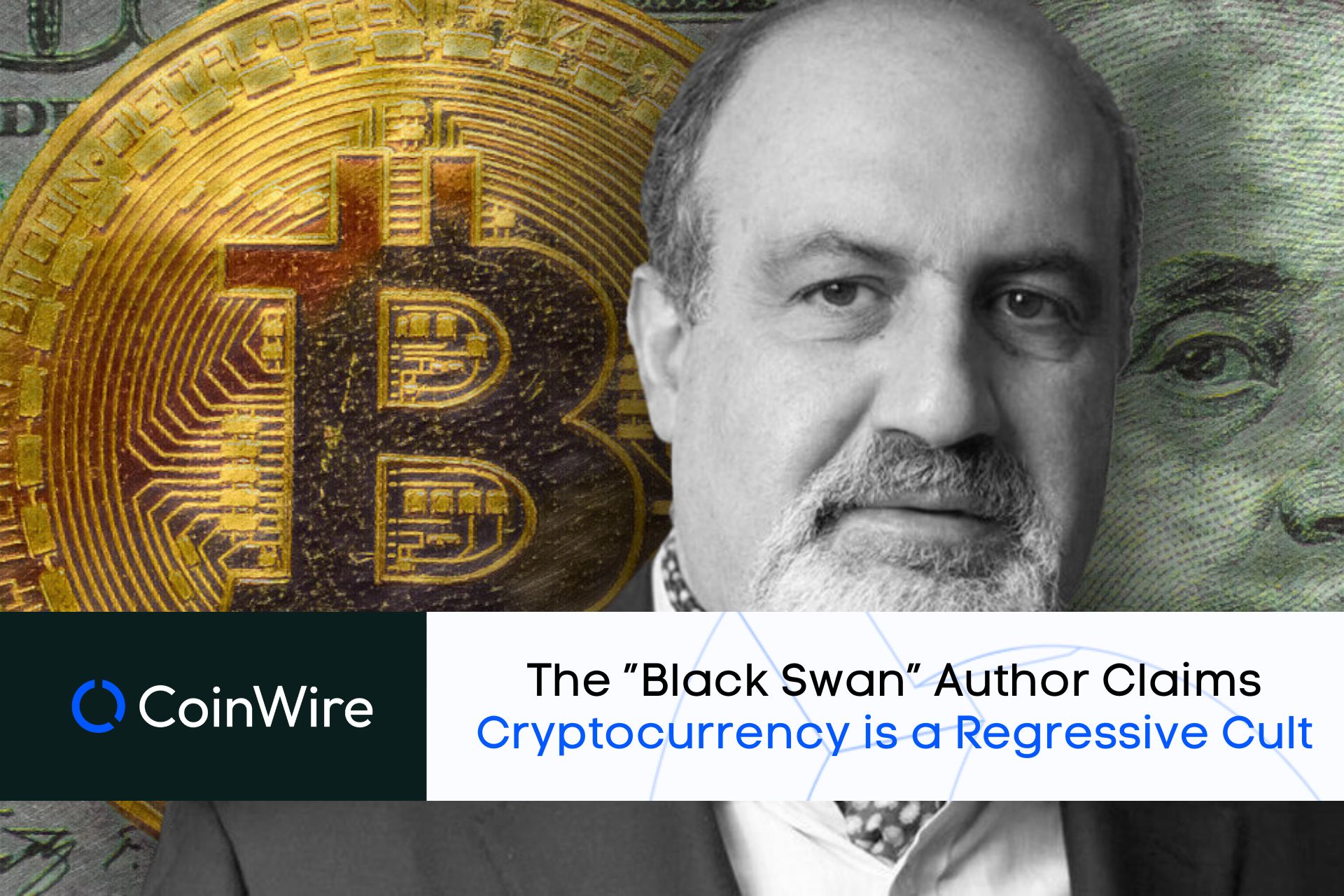 The ”Black Swan” Author Claims Cryptocurrency Is A Regressive Cult