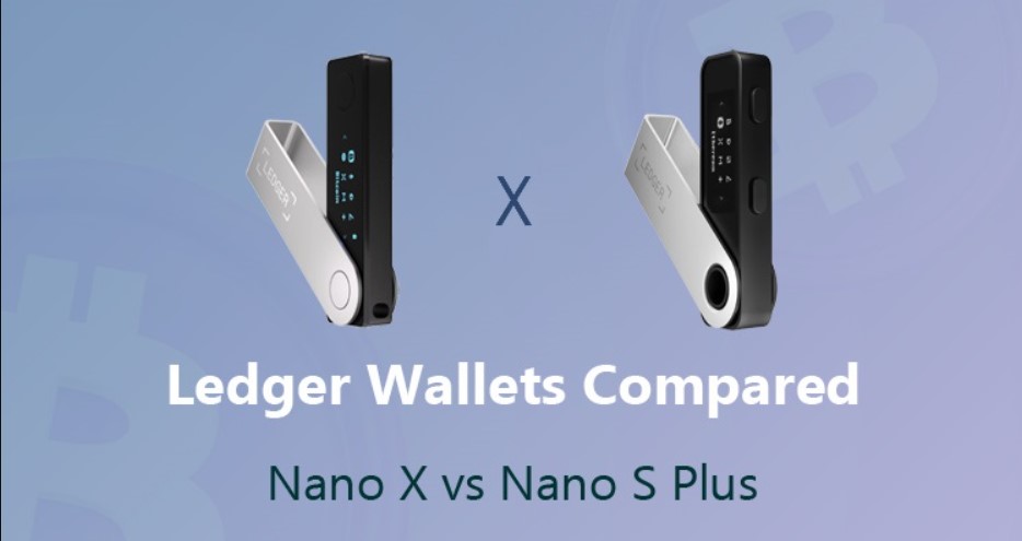 Ledger Nano S Plus Vs Nano X Ledger Nano S Plus Vs Nano X Comparison