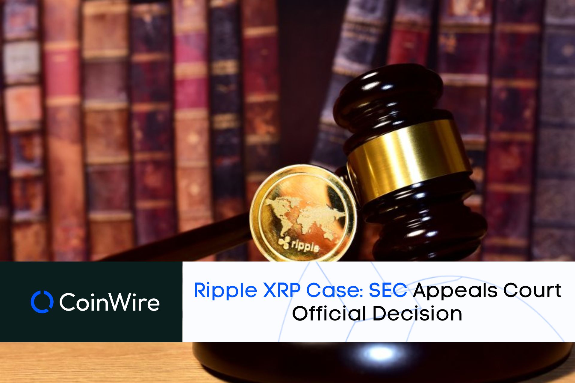 Ripple Xrp Case: Sec Appeals Court Official Decision
