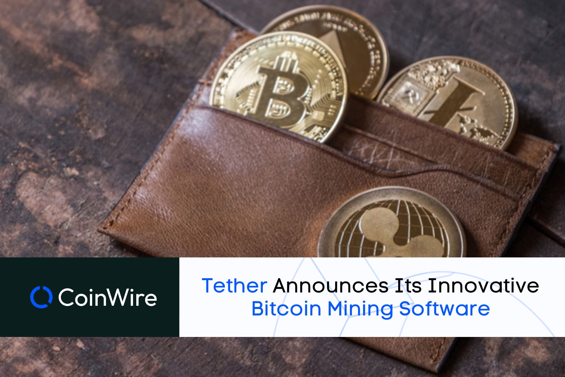 Tether Announces Its Innovative Bitcoin Mining Software