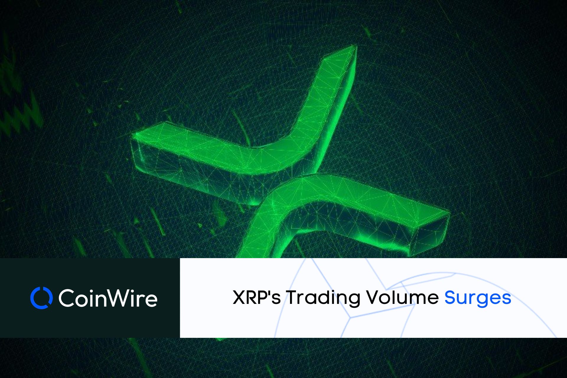 Xrp'S Trading Volume Surges