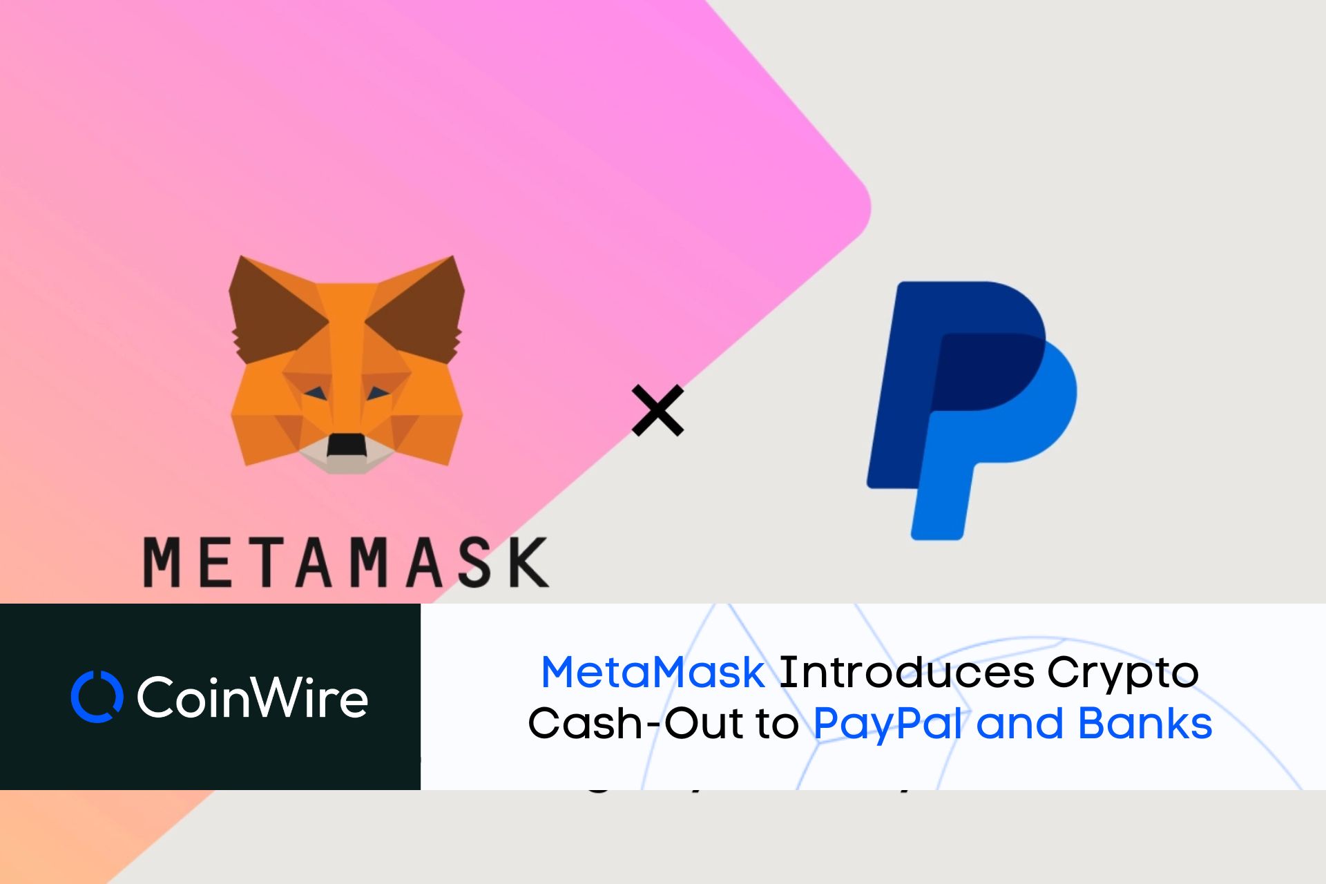 Metamask Introduces Crypto Cash-Out To Paypal And Banks