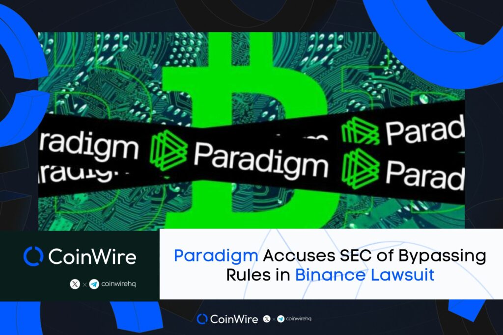 Paradigm Accuses Sec Of Bypassing Rules In Binance Lawsuit