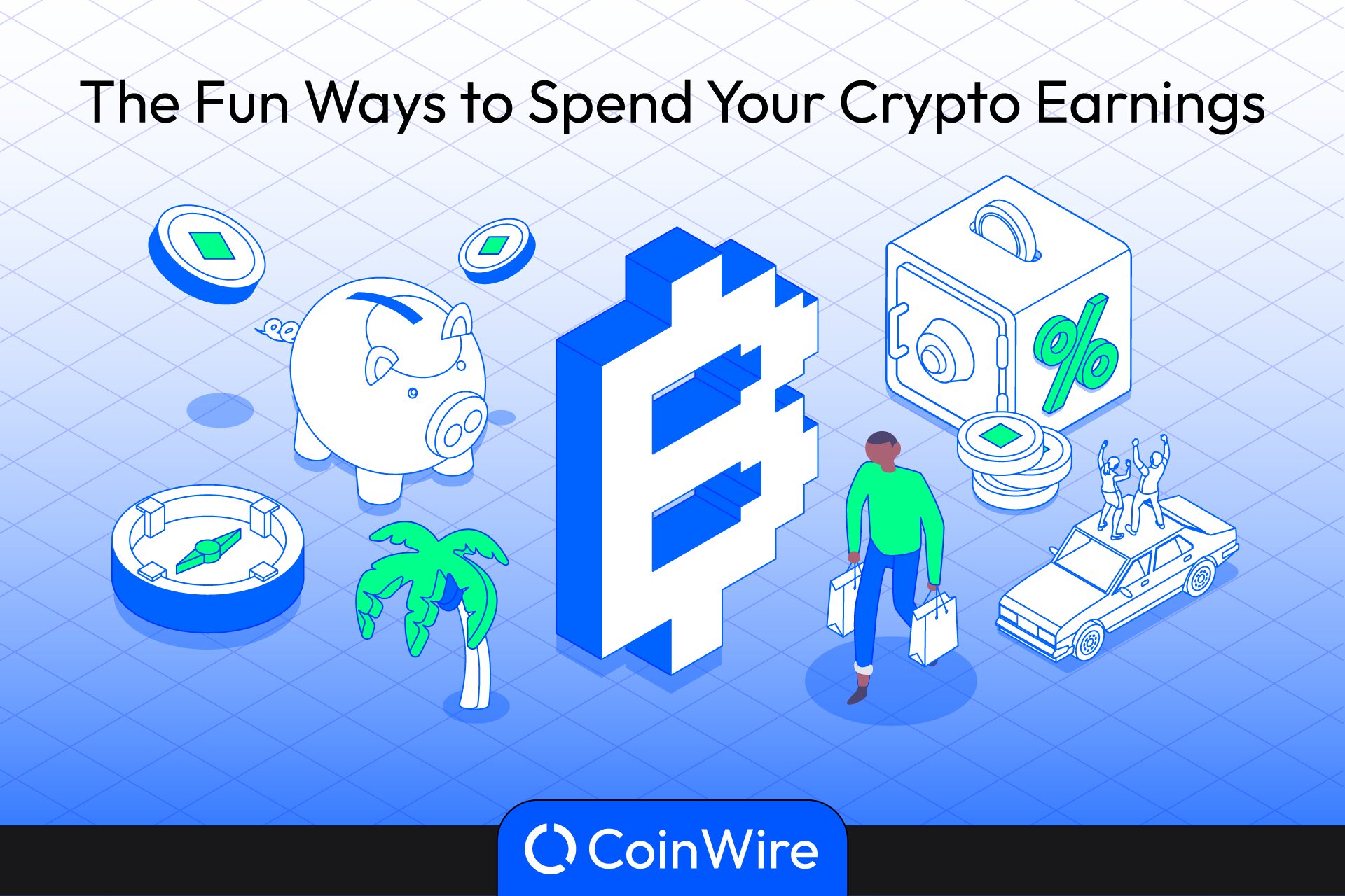 The Fun Ways to Spend Your Crypto Earnings 1 Cw-09 (1)